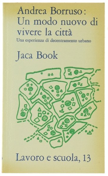 UN MODO NUOVO DI VIVERE LA CITTA'. Una esperienza di …