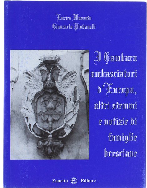 I GAMBARA AMBASCIATORI D'EUROPA, ALTRI STEMMI E NOTIZIE DI FAMIGLIE …