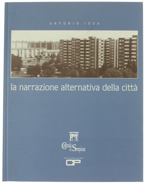 LA NARRAZIONE ALTERNATIVA DELLA CITTA'. I quartieri a nord di …