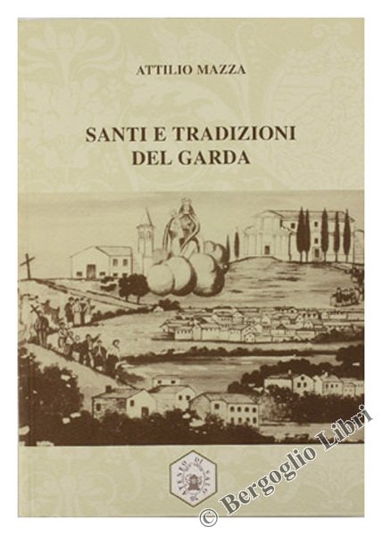 SANTI E TRADIZIONI DEL GARDA.