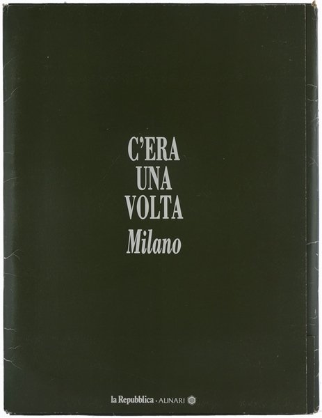 C'ERA UNA VOLTA MILANO.