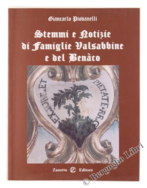 STEMMI E NOTIZIE DI FAMIGLIE VALSABBINE E DEL BENACO.