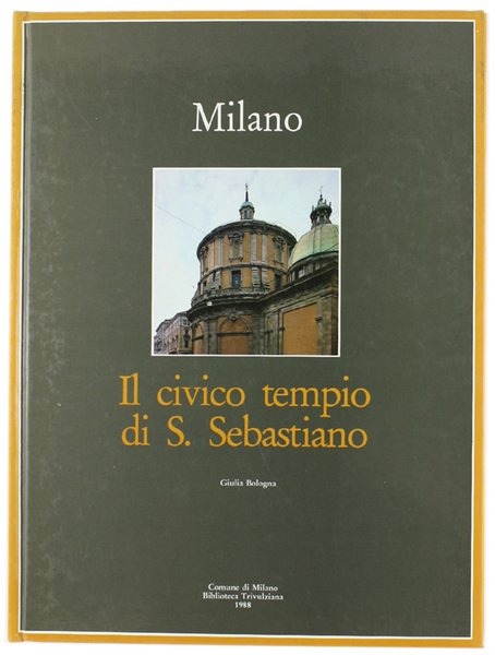 MILANO - IL CIVICO TEMPIO DI S. SEBASTIANO.