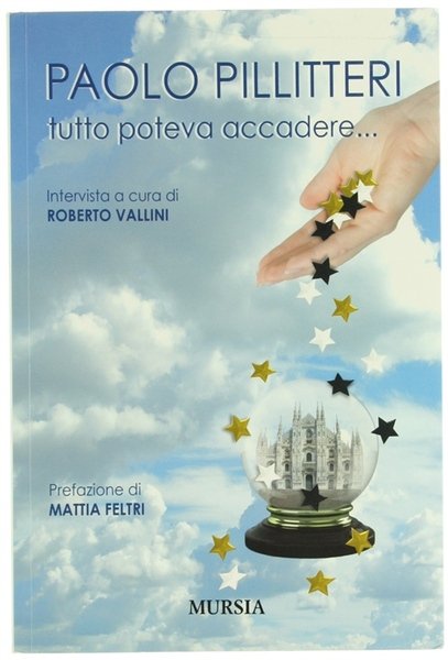 TUTTO POTEVA ACCADERE… Intervista a cura di Roberto Vallini.