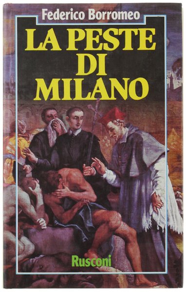LA PESTE DI MILANO. A cura di Arnaldo Torno.