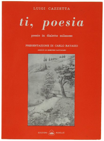TI, POESIA. Poesie in dialetto milanese. Presentazione di Carlo Ravasio.
