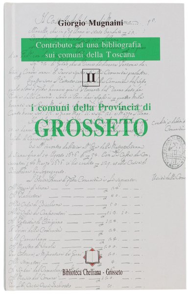 I COMUNI DELLA PROVINCIA DI GROSSETO. Contributo ad una Bibliografia …