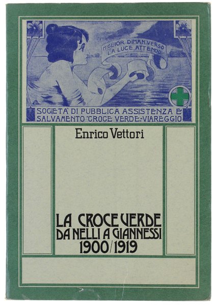 LA CROCE VERDE DA NELLI A GIANNESSI 1900/1919.