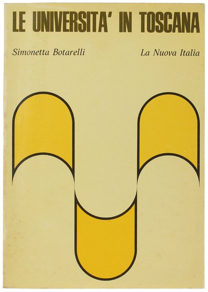 LE UNIVERSITA' IN TOSCANA.