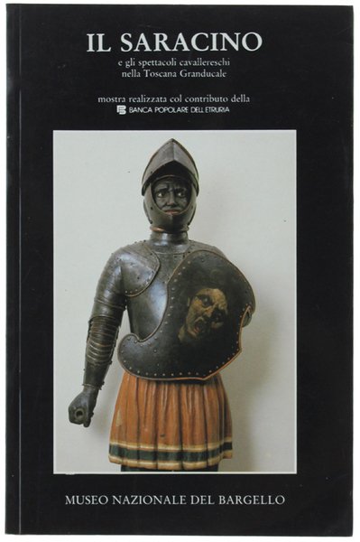 IL SARACINO E GLI SPETTACOLI CAVALLERESCHI NELLA TOSCANA GRANDUCALE.