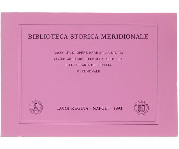 BIBLIOTECA STORICA MERIDIONALE. Terza Serie - 5° Fascicolo. 700 opere …