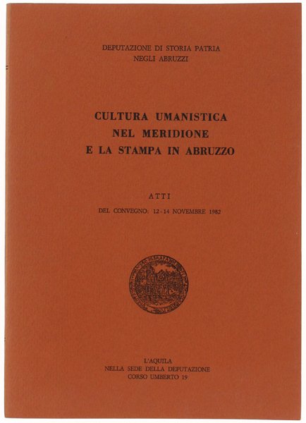 CULTURA UMANISTICA NEL MERIDIONE E LA STAMPA IN ABRUZZO. Atti … | Immagine principale