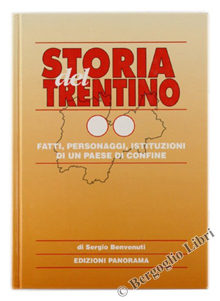 STORIA DEL TRENTINO. Vol. II: Fatti, personaggi, istituzioni di un …
