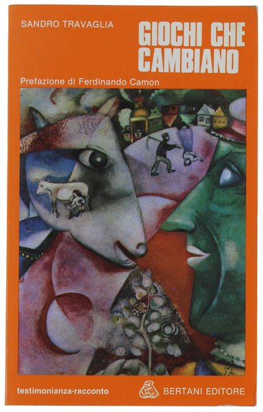GIOCHI CHE CAMBIANO. Testimonianza-racconto.