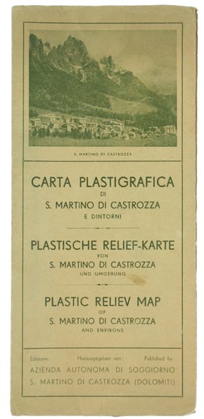 CARTA PLASTIGRAFICA DI S.MARTINO DI CASTROZZA E DINTORNI.