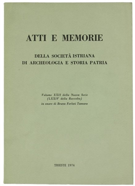 ATTI E MEMORIE DELLA SOCIETA' ISTRIANA DI ARCHEOLOGIA E STORIA …