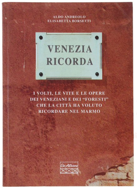 VENEZIA RICORDA. I volti, le vite e le opere dei …