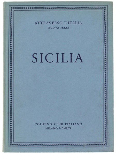 SICILIA - Attraverso l'Italia, Nuova Serie.