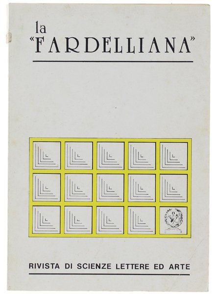 LA "FARDELLIANA". Rivista quadrimestrale di scienze lettere ed arte. Anno …