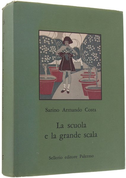 LA SCUOLA E LA GRANDE SCALA. Vita e costume nella …