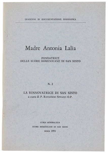 MADRE ANTONIA LALIA FONDATRICE DELLE SUORE DOMENICANE DI SAN SISTO. …