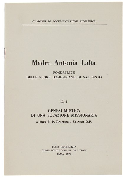 MADRE ANTONIA LALIA FONDATRICE DELLE SUORE DOMENICANE DI SAN SISTO. …