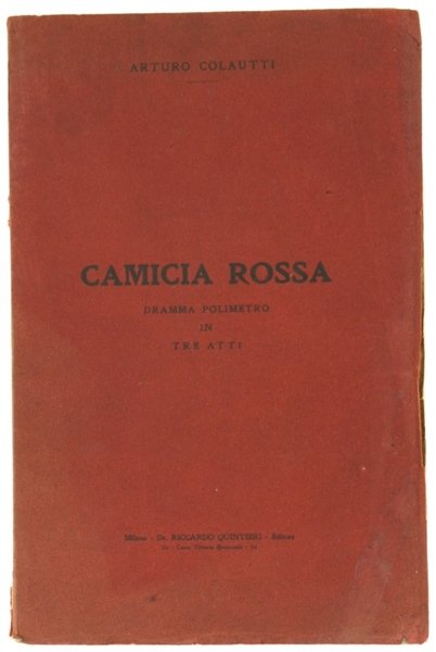 CAMICIA ROSSA. Dramma polimetro in tre atti.