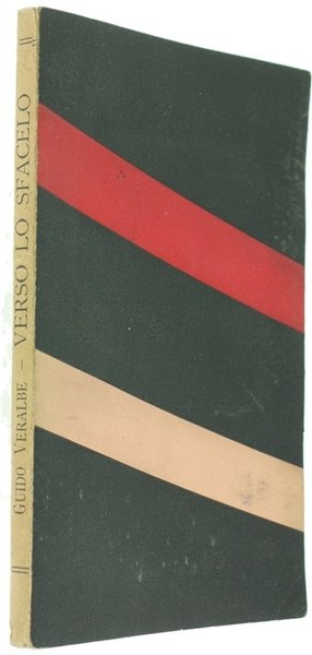 VERSO LO SFACELO. Dramma in 4 atti.