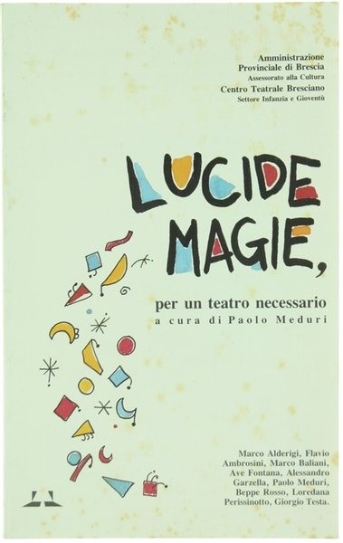 LUCIDE MAGIE, PER UN TEATRO NECESSARIO.