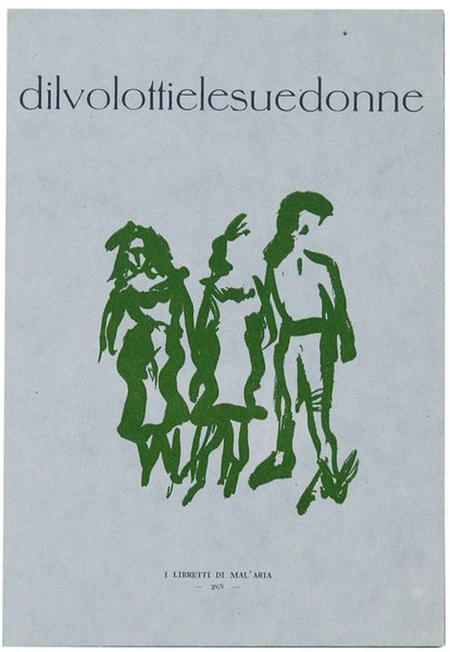 DILVOLOTTIELESUEDONNE. Rievocazione scenica di Fiore Mascheroni. I Libretti di Mal'Aria …