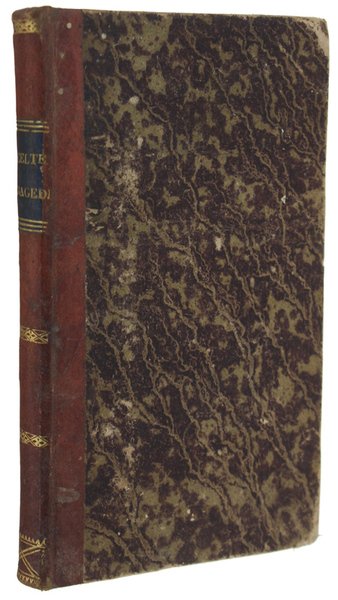 SCELTE TRAGEDIE di sacro argomento. Volume unico.