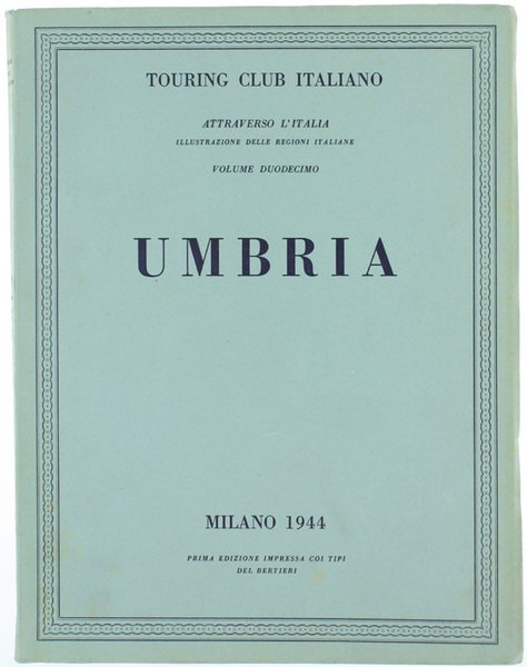 UMBRIA. Attraverso l'Italia vol. 12.