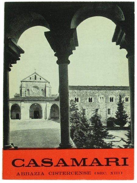 CASAMARI. Abbazia Cistercense (sec.XIII) - La Guida.