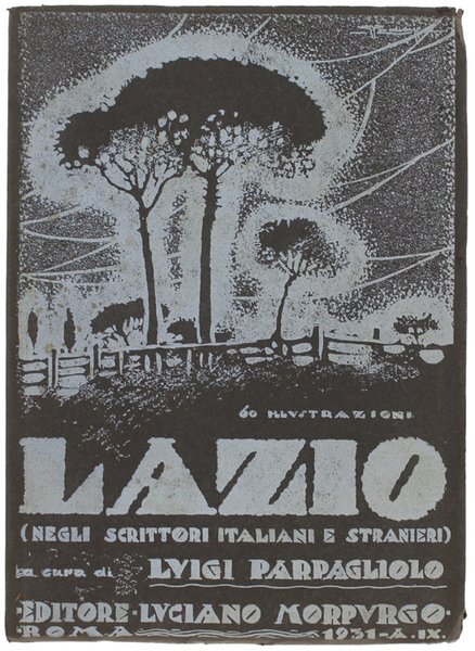 ITALIA (negli scrittori italiani e stranieri) - Volume I: LAZIO …
