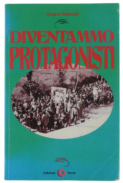 DIVENTAMMO PROTAGONISTI. Prefazione di Claudio Carnieri.