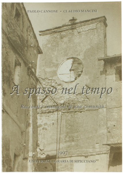 A SPASSO NEL TEMPO. Racconti e immagini di una comunità …