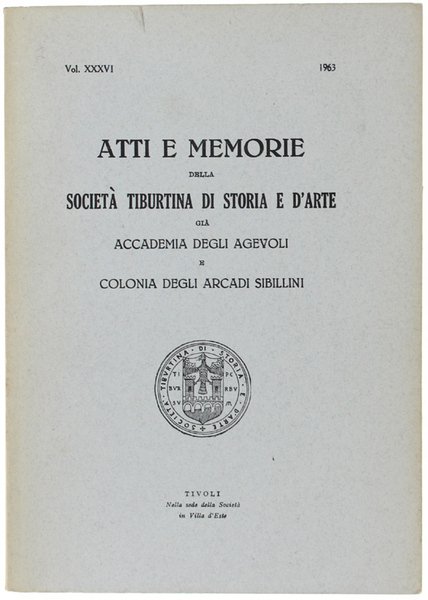 ATTI E MEMORIE DELLA SOCIETA' TIBURTINA DI STORIA E D'ARTEi. …