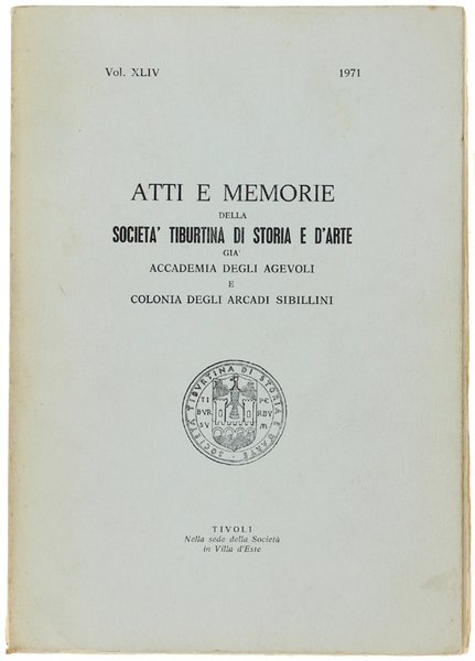 ATTI E MEMORIE DELLA SOCIETA' TIBURTINA DI STORIA E D'ARTE. …