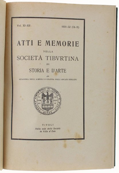 ATTI E MEMORIE DELLA SOCIETA' TIBURTINA DI STORIA E D'ARTE. …