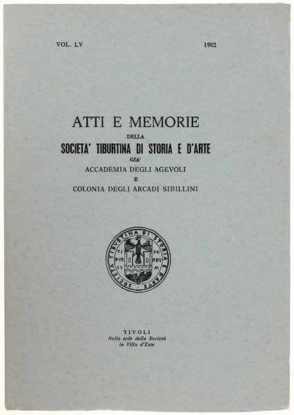 ATTI E MEMORIE DELLA SOCIETA' TIBURTINA DI STORIA E D'ARTE. …