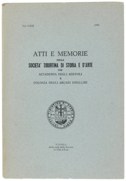 ATTI E MEMORIE DELLA SOCIETA' TIBURTINA DI STORIA E D'ARTE. …