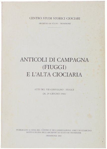 ANTICOLI DI CAMPAGNA (FIUGGI) E L'ALTA CIOCIARIA. Atti del VII …