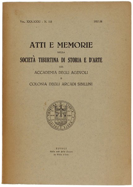 ATTI E MEMORIE DELLA SOCIETA' TIBURTINA DI STORIA E D'ARTE. …
