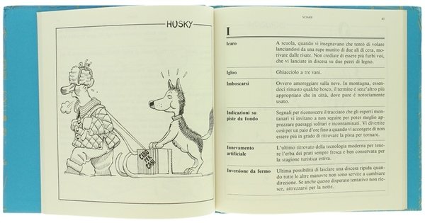 SCIARE. Ovvero: la febbre della domenica mattina.