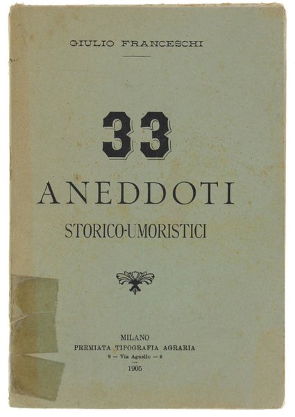 TRENTATRE ANEDDOTI STORICO-UMORISTICI.