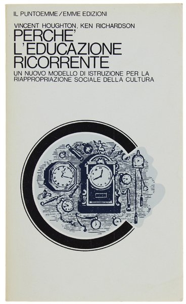 PERCHE' L'EDUCAZIONE RICORRENTE. Un nuovo modello di istruzione per la …