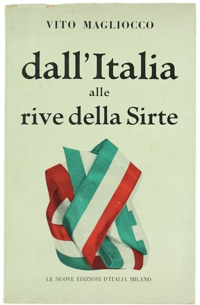 DALL'ITALIA ALLE RIVE DELLA SIRTE.