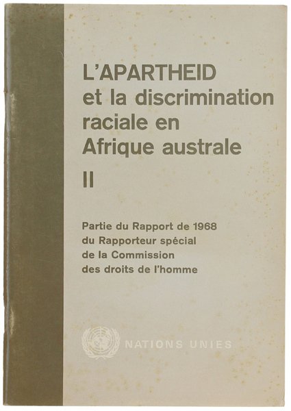 L'APARTHEID E LA DISCRIMINATION RACIALE EN AFRIQUE AUSTRALE II. Partie …