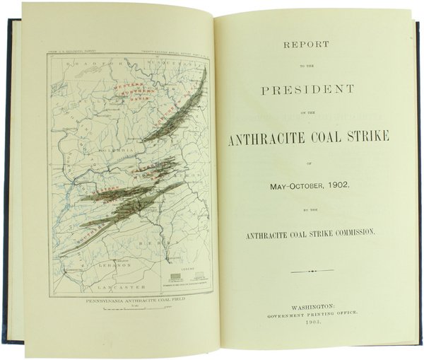 REPORT TO THE PRESIDENT ON THE ANTHRACITE COAL STRIKE OF …