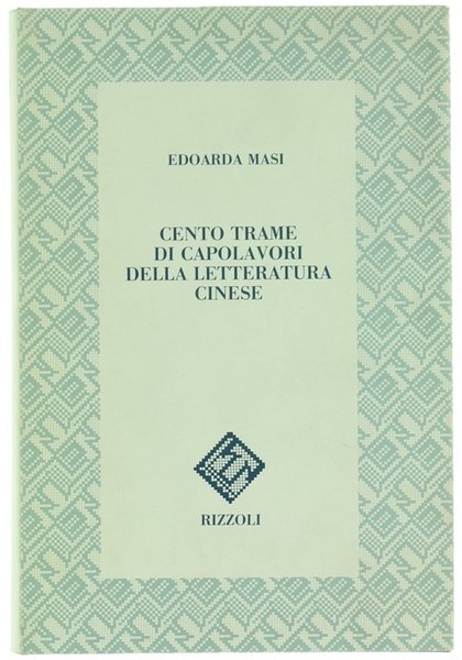 CENTO TRAME DI CAPOLAVORI DELLA LETTERATURA CINESE.